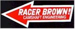 Racer Brown Camshafts